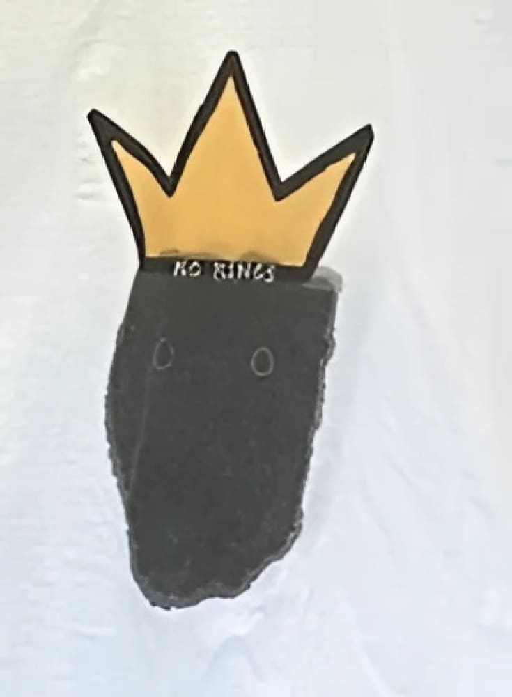 No Kings T-shirt by h.m. Peavy with black print and gold crown design on white Hanes preshrunk fabric